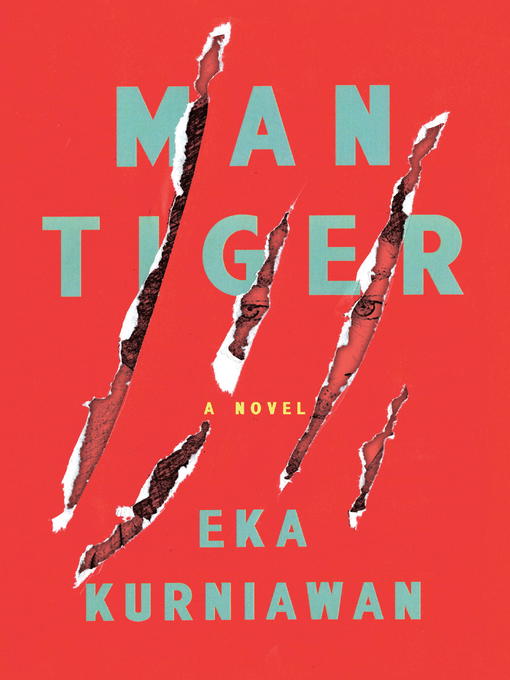 Détails du titre pour Man Tiger par Eka Kurniawan - Disponible